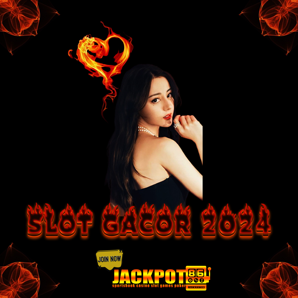 Attachment slot gacor 2024 jackpot86 10.jpg